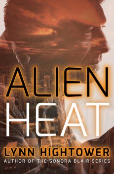 Alien Heat, Lynn Hightower