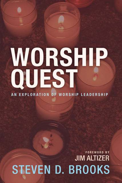 Worship Quest, Steven Brooks
