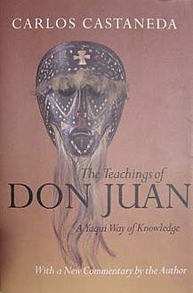 The Teachings of Don Juan 1. The Teachings of Don Juan, Carlos Castaneda