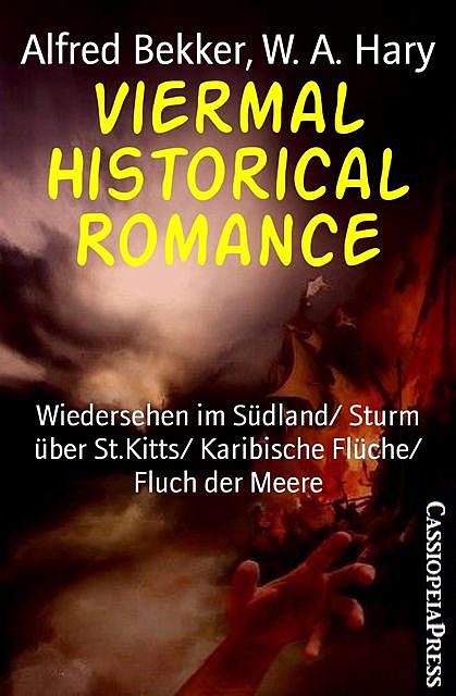 Viermal Historical Romance, Alfred Bekker, W.A. Hary