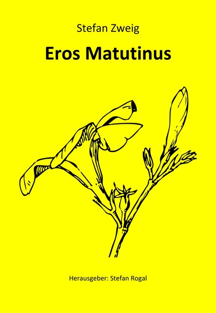 Eros Matutinus, Stefan Zweig