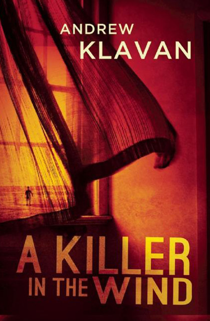A Killer in the Wind, Andrew Klavan