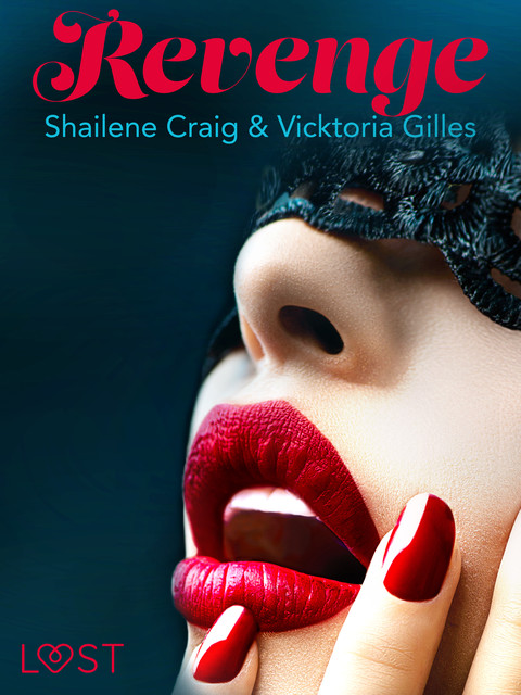 Revenge – Erotic Short Story, Shailene Craig, Vicktoria Gilles