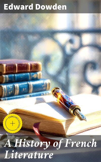 A History of French Literature, Edward Dowden