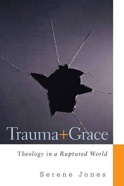 Trauma and Grace, Serene Jones