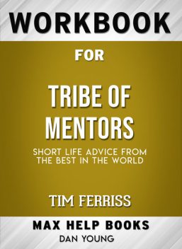 Workbook for Tribe of Mentors, Dan Young