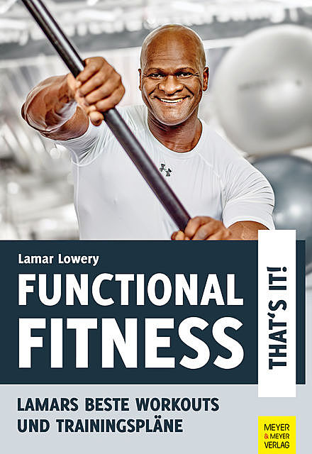 Functional Fitness – That's it, Lamar Lowery
