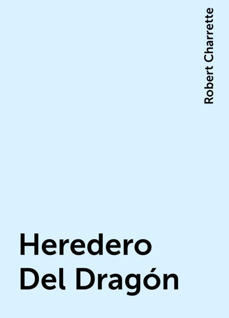 Heredero Del Dragón, Robert Charrette