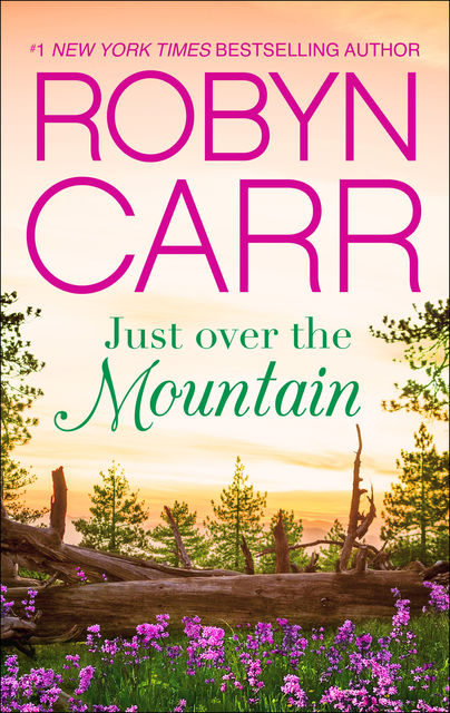Just Over the Mountain, Robyn Carr