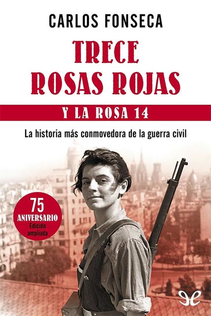 Trece Rosas Rojas y la Rosa 14, Carlos Fonseca