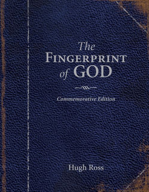 The Fingerprint of God, Hugh Ross