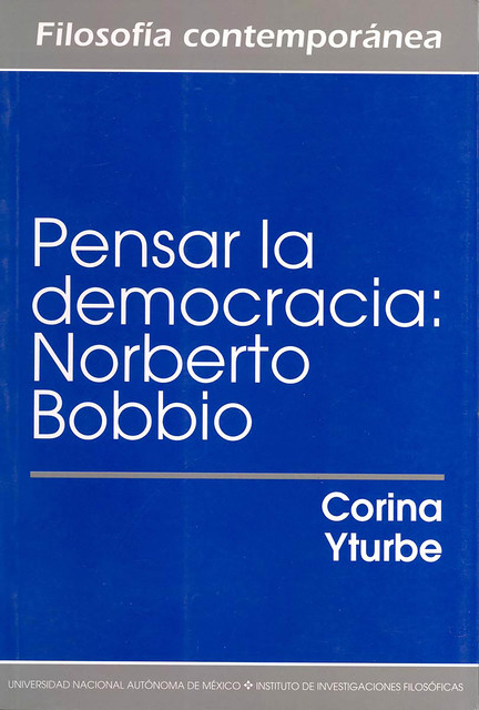 Pensar la democracia: Norberto Bobbio, Corina Yturbe