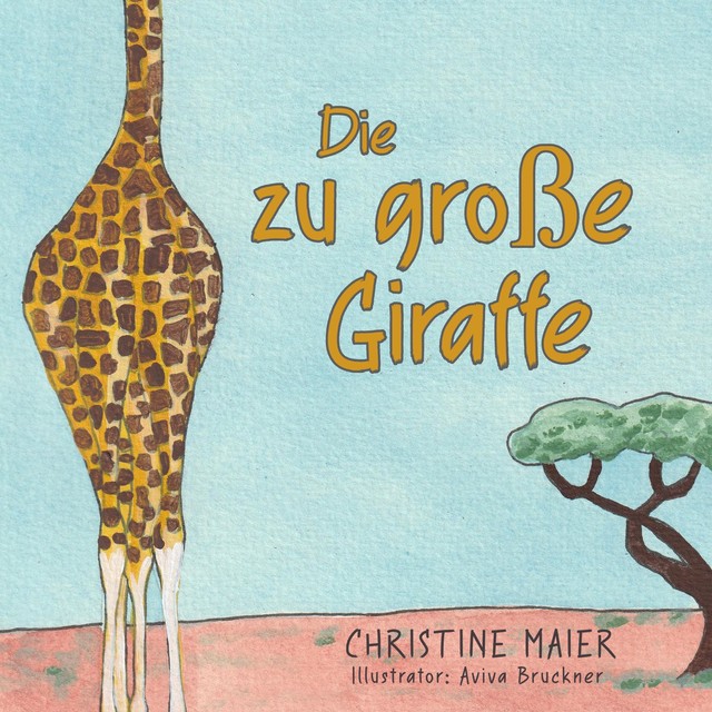 Die zu große Giraffe, Christine Maier