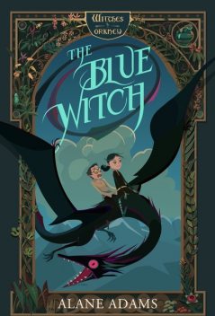 The Blue Witch, Alane Adams