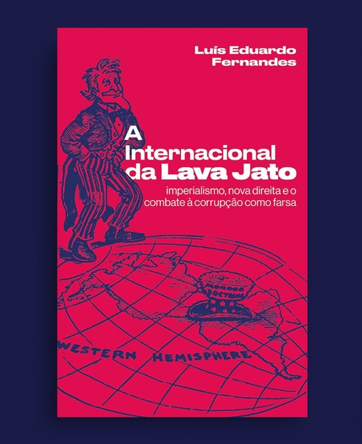 A Internacional da Lava Jato, Luís Eduardo Fernandes