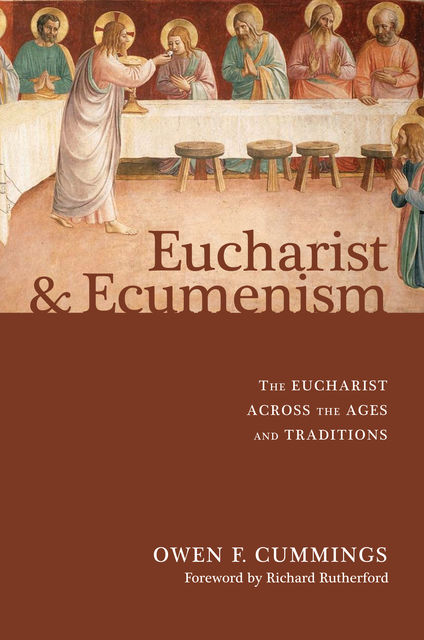 Eucharist and Ecumenism, Owen F. Cummings