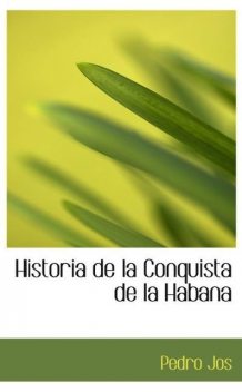 Historia de la Conquista de la Habana, Pedro J.Guinteras