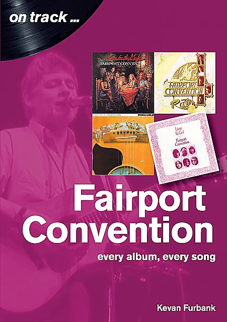 Fairport Convention On Track, Kevan Furbank