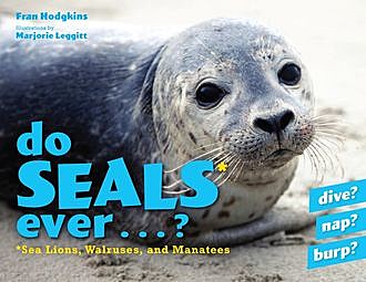 Do Seals Ever, Fran Hodgkins