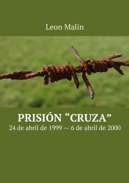 Prisión “Cruza”, Leon Malin
