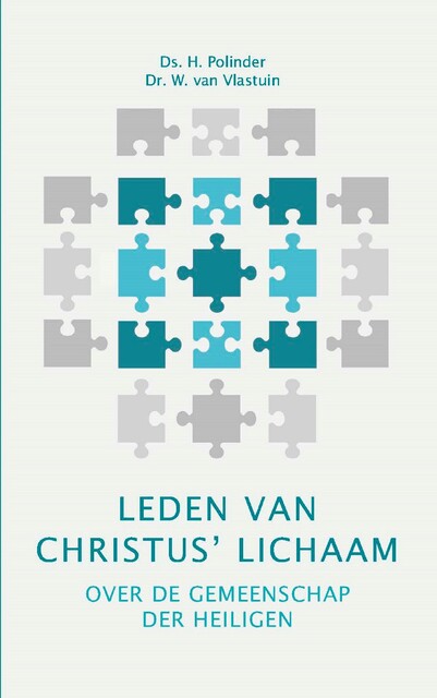 Leden van Christus' lichaam, W. van Vlastuin, H. Polinder