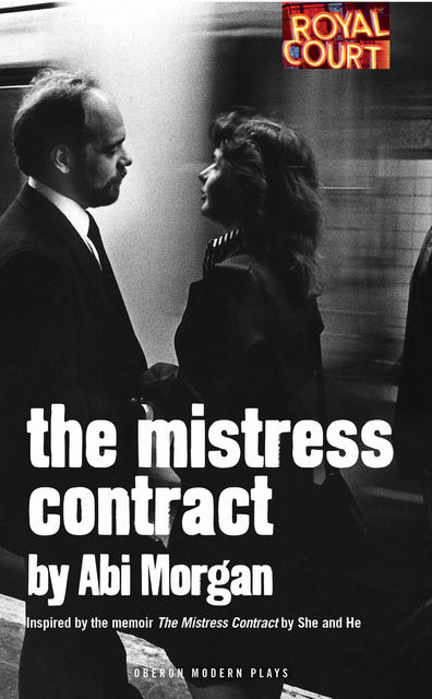 The Mistress Contract (Oberon Modern Plays), Abi Morgan, He, She