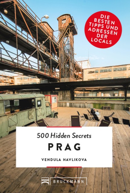 Bruckmann: 500 Hidden Secrets Prag, Vendula Havlikova