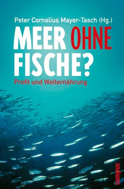 Meer ohne Fische, Peter Cornelius Mayer-Tasch, Bernd Malunat, Bernd Mayerhofer, Franz Kohout, Franz-Theo Gottwald, Harald Bergbauer, Kurt-Peter Merk, Patrick Schwan, Patrick Uwe Petit