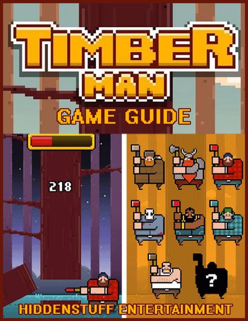 Timberman Game Guide, HiddenStuff Entertainment