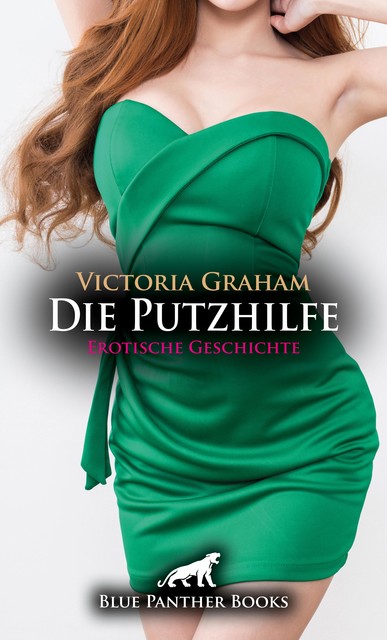 Die Putzhilfe | Erotische Geschichte, Victoria Graham