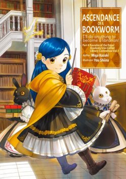 Ascendance of a Bookworm: Part 4 Volume 1, Miya Kazuki