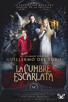 La cumbre escarlata, Guillermo Del Toro, Nancy Holder