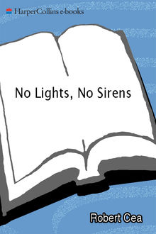 No Lights, No Sirens, Robert Cea