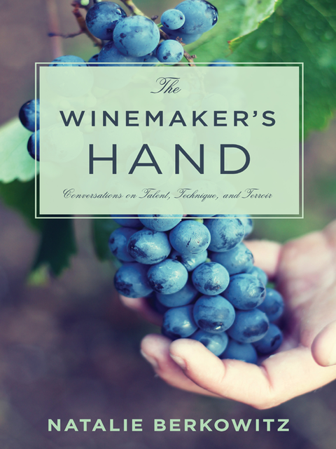 The Winemaker's Hand, Natalie Berkowitz