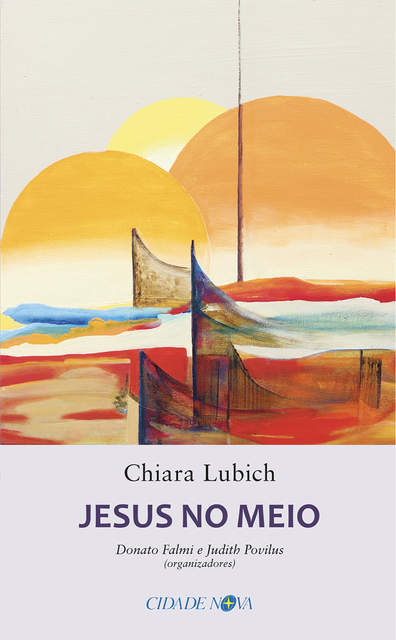 Jesus no meio, Chiara Lubich