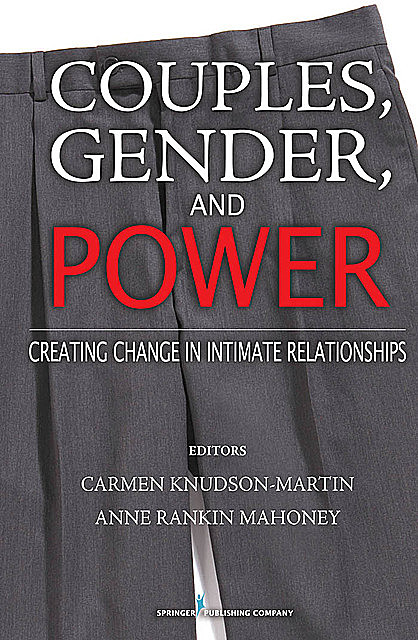 Couples, Gender, and Power, Anne Rankin Mahoney, Carmen Knudson-Martin