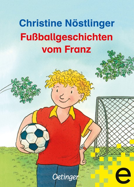 Fußballgeschichten vom Franz, Christine Nöstlinger