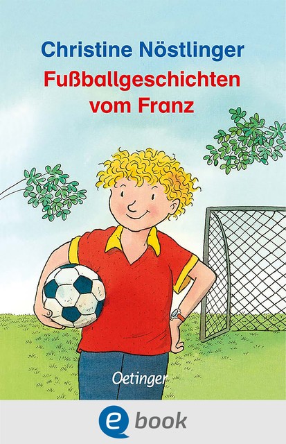 Fußballgeschichten vom Franz, Christine Nöstlinger