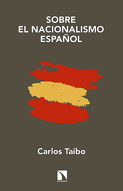 Sobre el nacionalismo español, Carlos Taibo