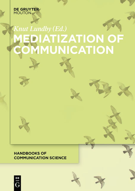 Mediatization of Communication, Lundby Knut