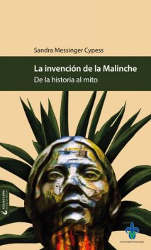 La invención de la Malinche, Sandra Messinger Cypess