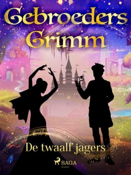 De twaalf jagers, De Gebroeders Grimm