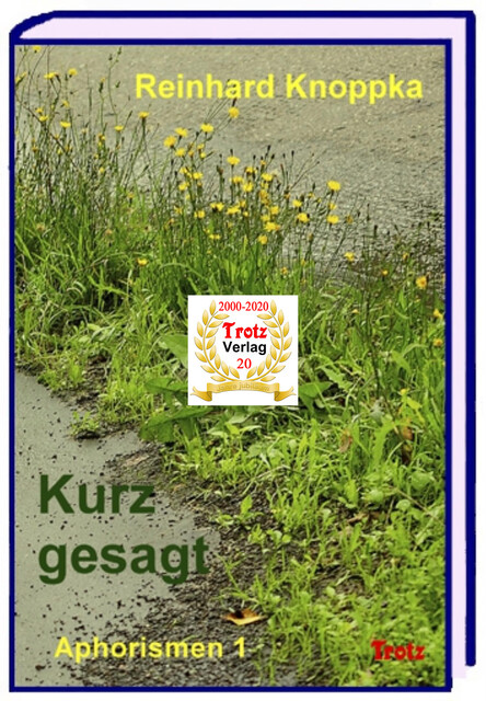 Kurz gesagt, Reinhard Knoppka