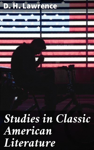 Studies in Classic American Literature, David Herbert Lawrence