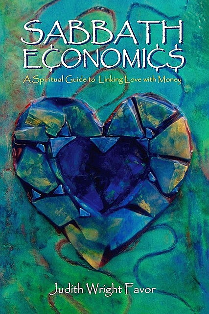 Sabbath Economics, Judith Wright Favor