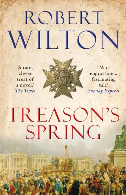Treason's Spring, Robert Wilton