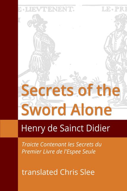 Secrets of the Sword Alone (Translated), Chris Slee, Henry de Sainct-Didier
