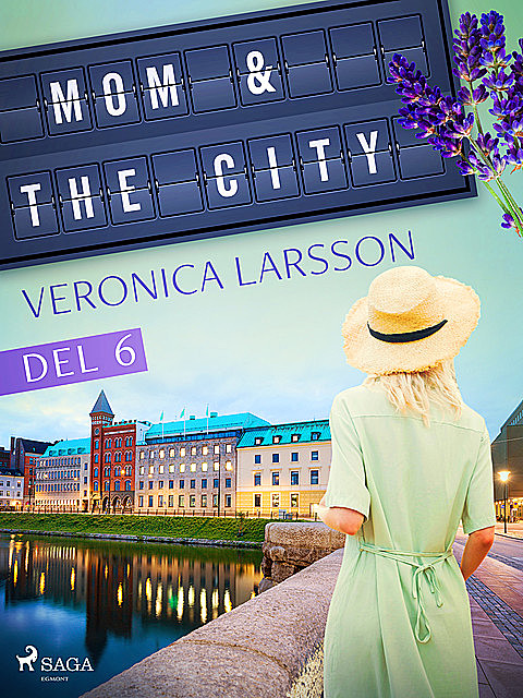 Mom & the city – en modells bekännelser, Del 6, Veronica Larsson