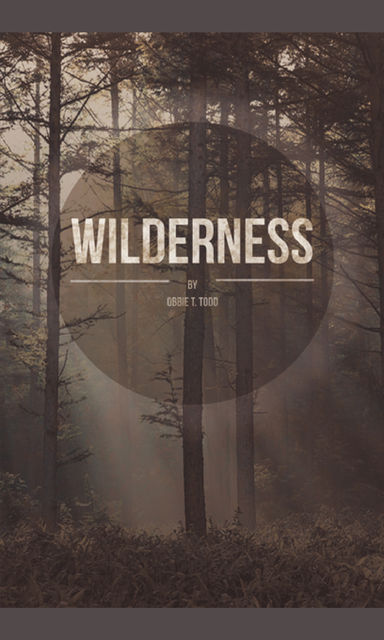 Wilderness, Obbie Todd