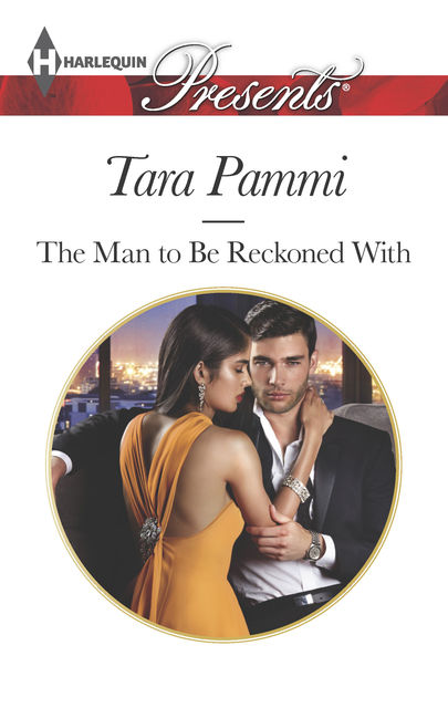 The Man to Be Reckoned With, Tara Pammi
